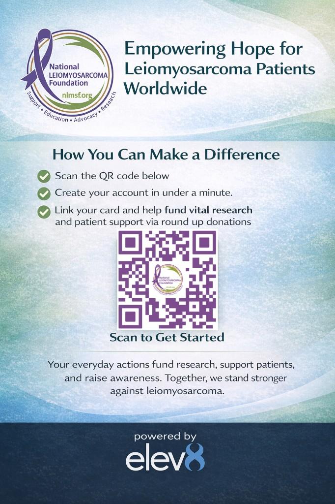 Elev8 — Empowering Hope for Leiomyosarcoma Patients Worldwide. Scan the QR code to link your card and fund vital research via round-up donations.