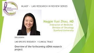 Maggie Zhou MD - LMS Research and ctDNA Project Video Thumbnail